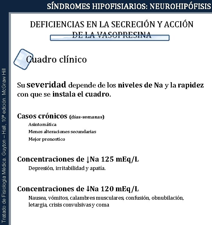 SÍNDROMES HIPOFISIARIOS: NEUROHIPÓFISIS DEFICIENCIAS EN LA SECRECIÓN Y ACCIÓN DE LA VASOPRESINA Tratado de