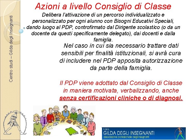 Centro studi – Gilda degli Insegnanti Azioni a livello Consiglio di Classe Delibera l’attivazione