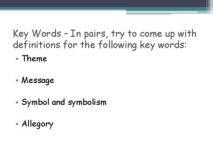 Key Words – In pairs, try to come up with definitions for the following