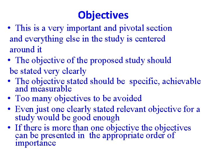 Objectives • This is a very important and pivotal section and everything else in