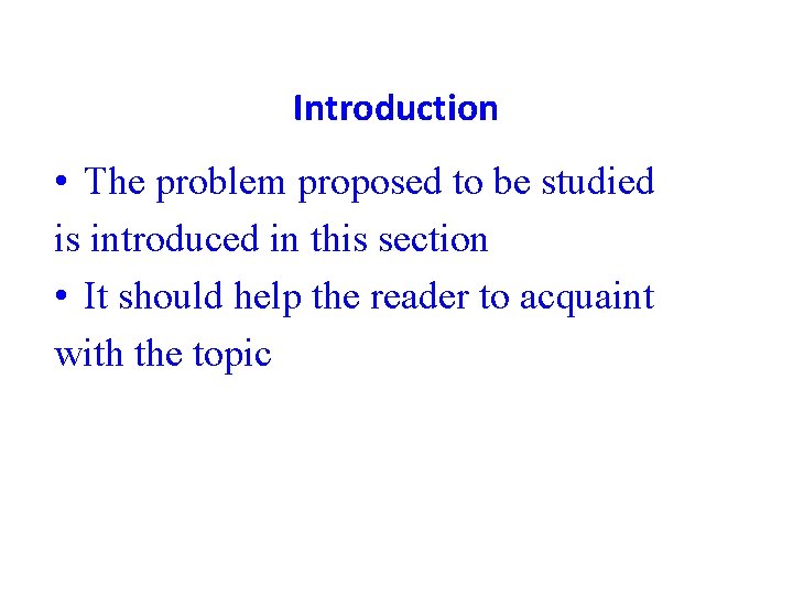 Introduction • The problem proposed to be studied is introduced in this section •