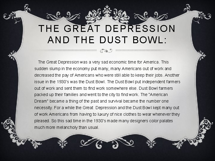 THE GREAT DEPRESSION AND THE DUST BOWL: The Great Depression was a very sad