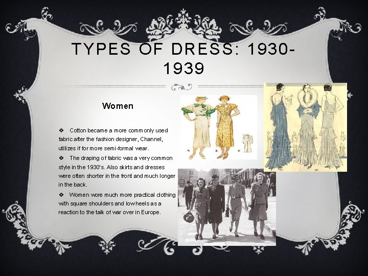 TYPES OF DRESS: 19301939 Women v Cotton became a more commonly used fabric after