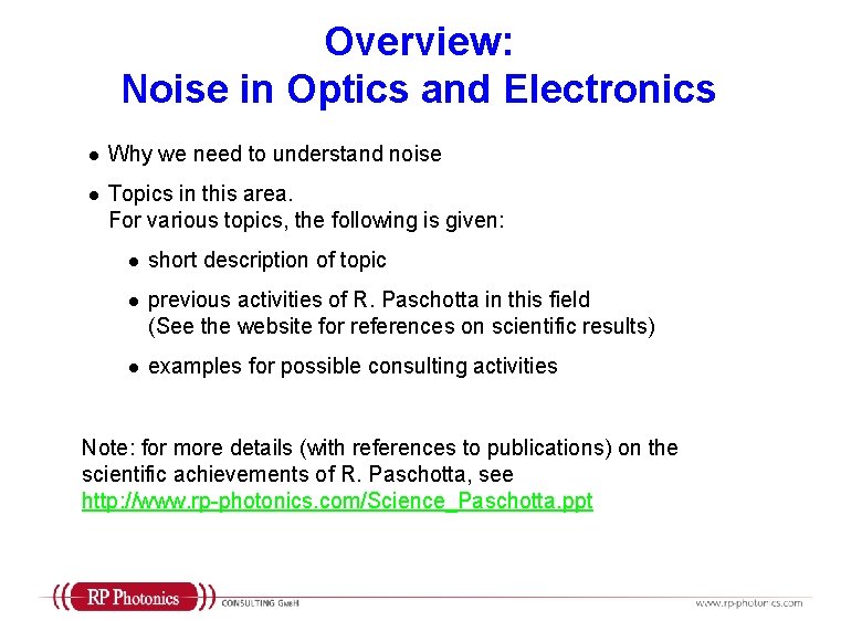 Overview: Noise in Optics and Electronics l Why we need to understand noise l