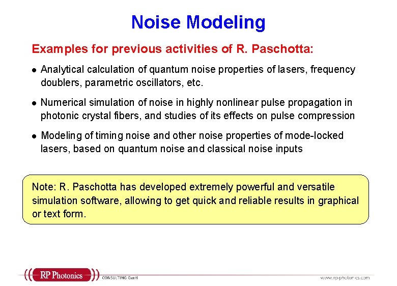 Noise Modeling Examples for previous activities of R. Paschotta: l Analytical calculation of quantum