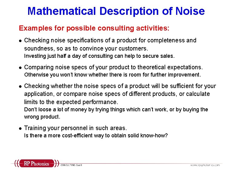 Mathematical Description of Noise Examples for possible consulting activities: l Checking noise specifications of