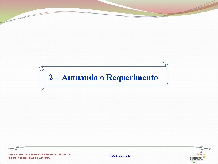 2 – Autuando o Requerimento Seção Técnica de Controle de Processos – DGDP-11 Projeto