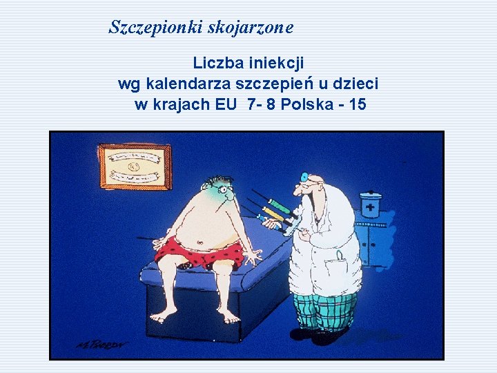 Szczepionki skojarzone Liczba iniekcji wg kalendarza szczepień u dzieci w krajach EU 7 -