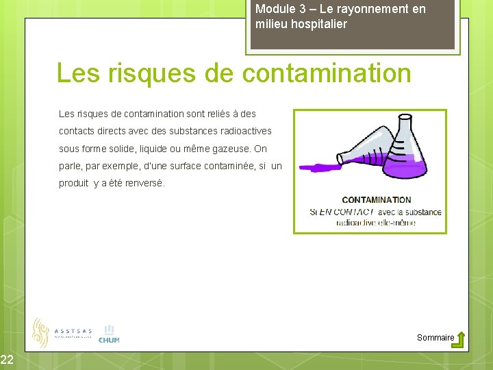 22 Module 3 – Le rayonnement en milieu hospitalier Les risques de contamination sont