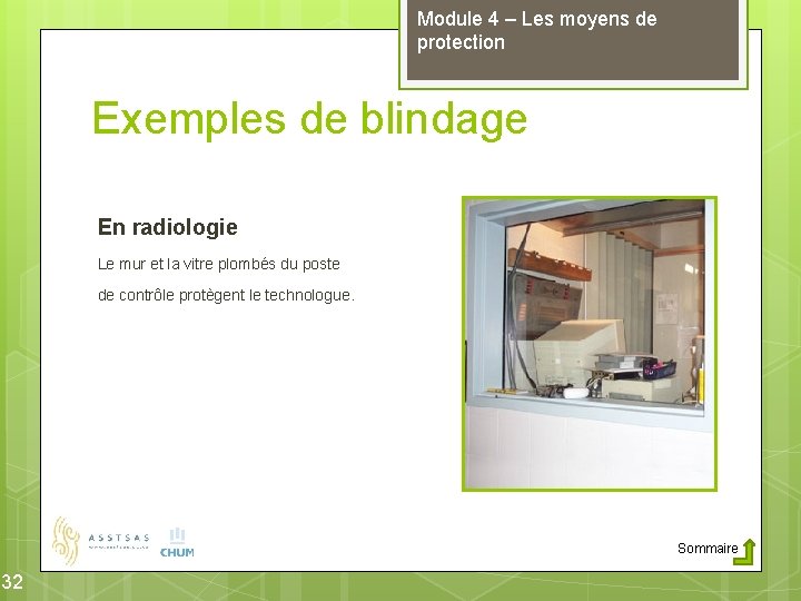 Module 4 – Les moyens de protection Exemples de blindage En radiologie Le mur