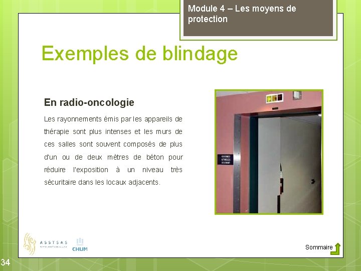 Module 4 – Les moyens de protection Exemples de blindage En radio-oncologie Les rayonnements