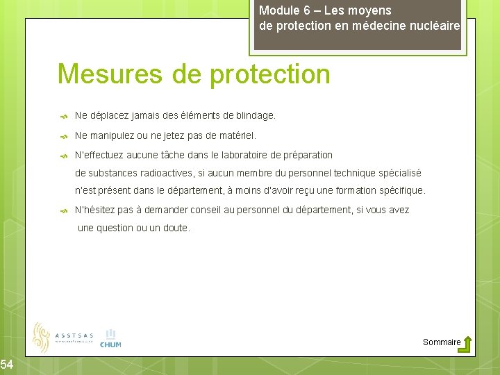 54 Module 6 – Les moyens de protection en médecine nucléaire Mesures de protection