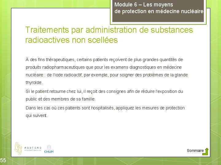 55 Module 6 – Les moyens de protection en médecine nucléaire Traitements par administration