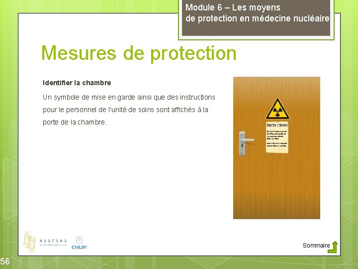 56 Module 6 – Les moyens de protection en médecine nucléaire Mesures de protection