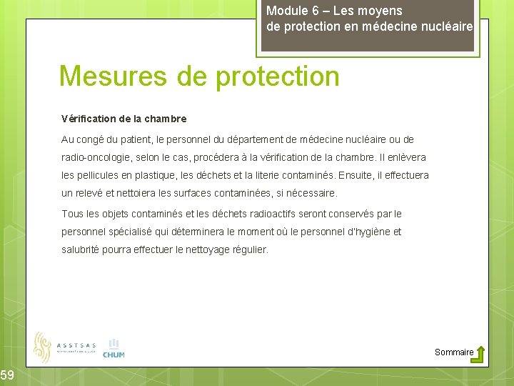 59 Module 6 – Les moyens de protection en médecine nucléaire Mesures de protection