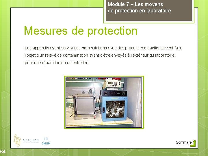 64 Module 7 – Les moyens de protection en laboratoire Mesures de protection Les
