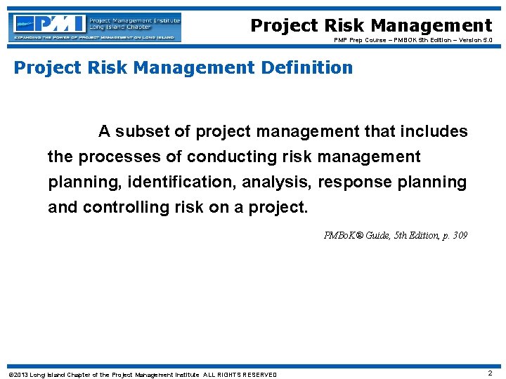 Project Risk Management PMP Prep Course – PMBOK 5 th Edition – Version 5.