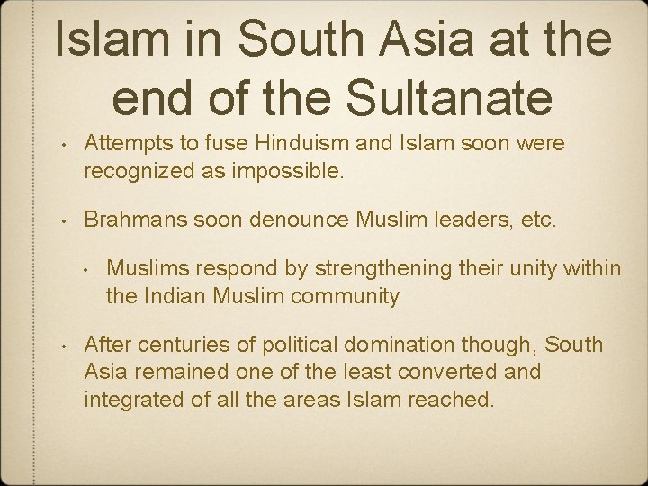 Islam in South Asia at the end of the Sultanate • Attempts to fuse