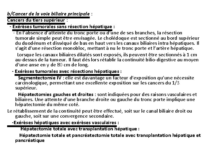 b/Cancer de la voie biliaire principale : Cancers du tiers supérieur : - Exérèses