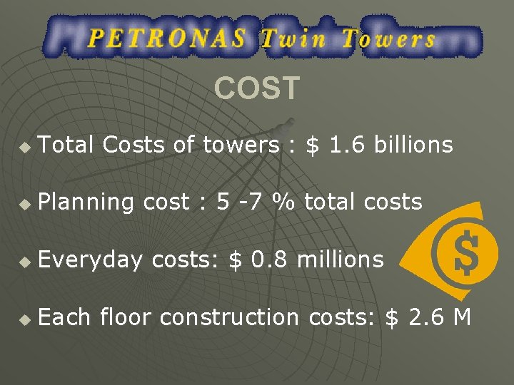 COST u Total Costs of towers : $ 1. 6 billions u Planning cost
