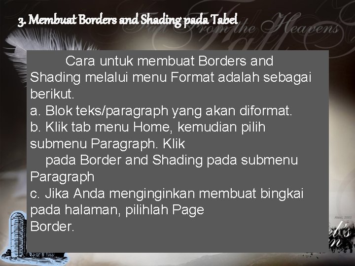 3. Membuat Borders and Shading pada Tabel Cara untuk membuat Borders and Shading melalui