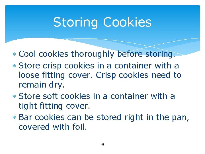 Storing Cookies Cool cookies thoroughly before storing. Store crisp cookies in a container with