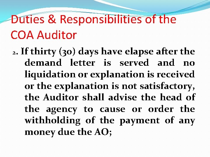 Duties & Responsibilities of the COA Auditor 2. If thirty (30) days have elapse