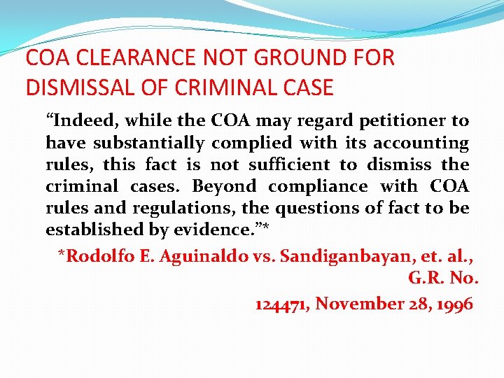 COA CLEARANCE NOT GROUND FOR DISMISSAL OF CRIMINAL CASE “Indeed, while the COA may
