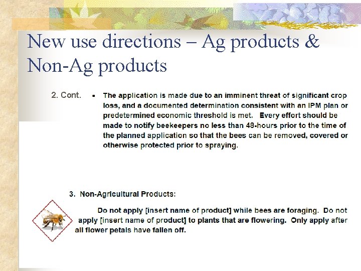 New use directions – Ag products & Non-Ag products 2. Cont. 