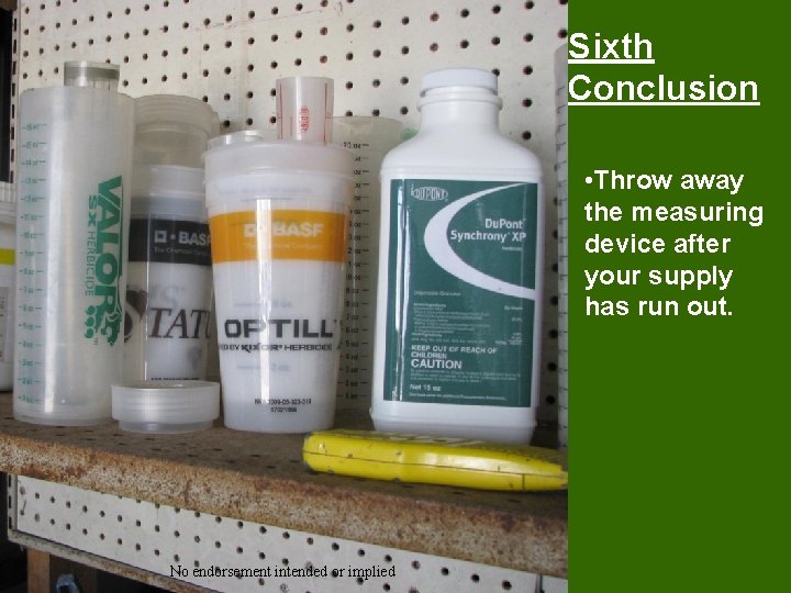 Sixth Conclusion • Throw away the measuring device after your supply has run out.