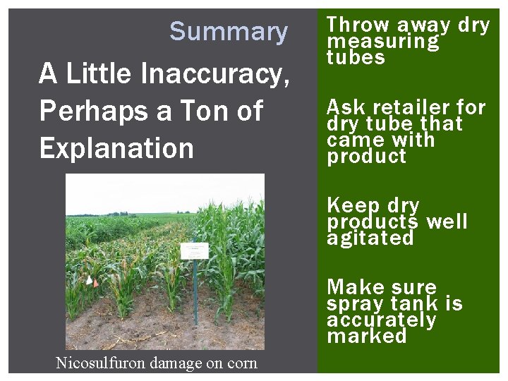 Summary A Little Inaccuracy, Perhaps a Ton of Explanation Throw away dry measuring tubes