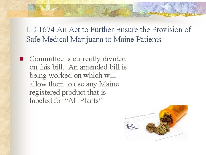 LD 1674 An Act to Further Ensure the Provision of Safe Medical Marijuana to