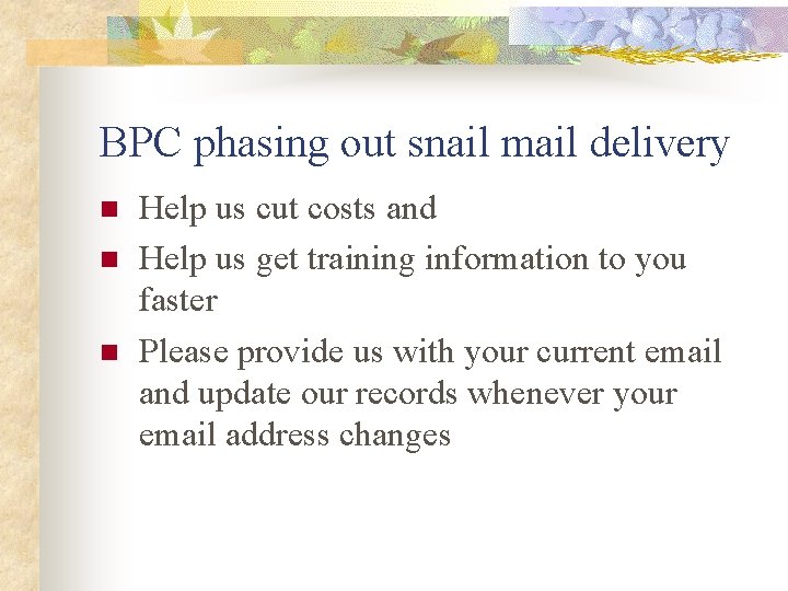 BPC phasing out snail mail delivery n n n Help us cut costs and