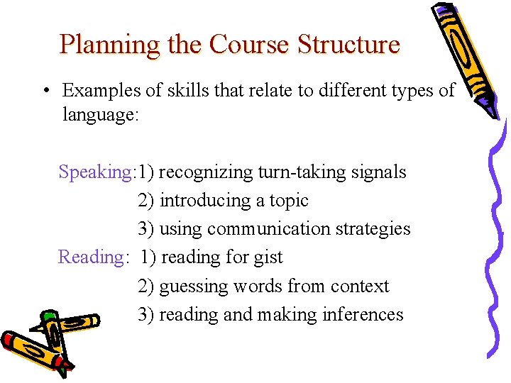 Planning the Course Structure • Examples of skills that relate to different types of