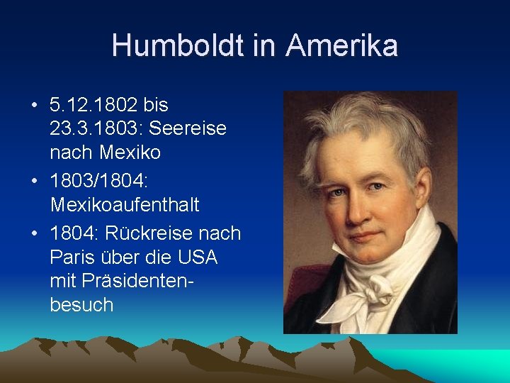 Humboldt in Amerika • 5. 12. 1802 bis 23. 3. 1803: Seereise nach Mexiko