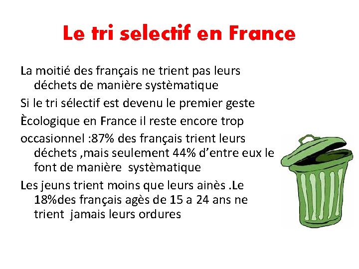 Le tri selectif en France La moitié des français ne trient pas leurs déchets