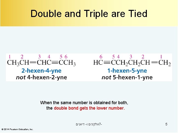 Double and Triple are Tied When the same number is obtained for both, the