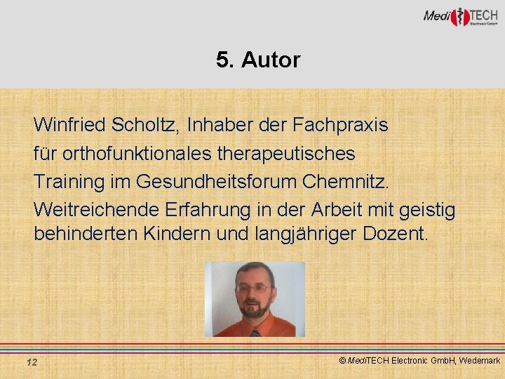 5. Autor Winfried Scholtz, Inhaber der Fachpraxis für orthofunktionales therapeutisches Training im Gesundheitsforum Chemnitz.