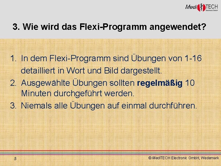 3. Wie wird das Flexi-Programm angewendet? 1. In dem Flexi-Programm sind Übungen von 1