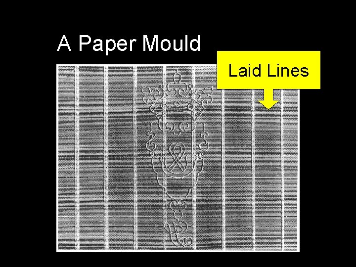 A Paper Mould Laid Lines 