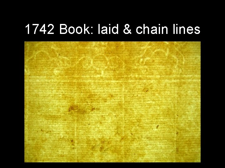 1742 Book: laid & chain lines 