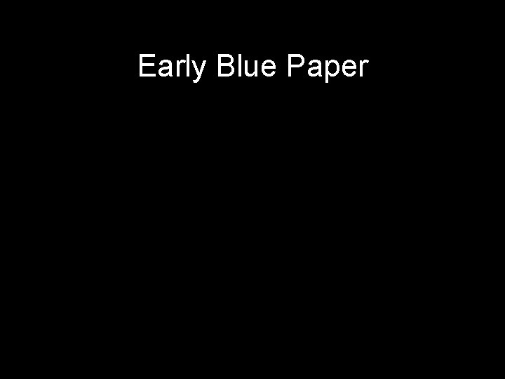 Early Blue Paper 
