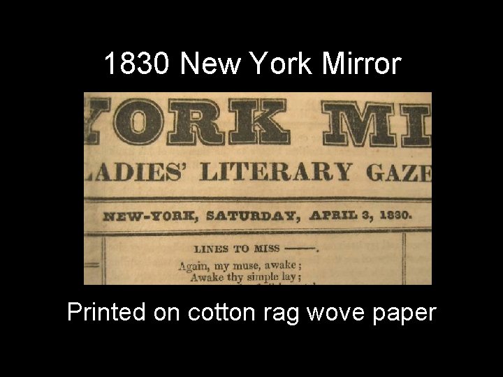1830 New York Mirror Printed on cotton rag wove paper 