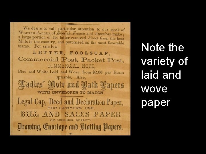 Note the variety of laid and wove paper 