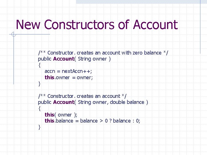 New Constructors of Account /** Constructor. creates an account with zero balance */ public