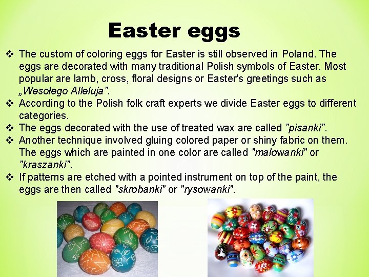 Easter eggs v The custom of coloring eggs for Easter is still observed in