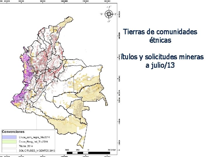 Tierras de comunidades étnicas Títulos y solicitudes mineras a julio/13 