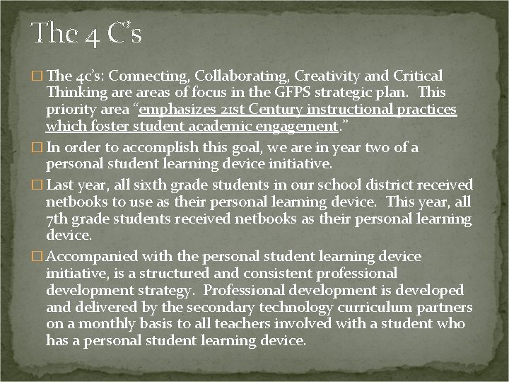 The 4 C’s � The 4 c’s: Connecting, Collaborating, Creativity and Critical Thinking areas