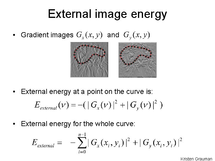 External image energy • Gradient images and • External energy at a point on
