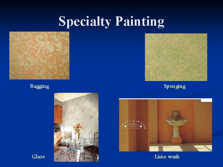 Specialty Painting Ragging Glaze Sponging Lime wash 